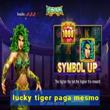 lucky tiger paga mesmo